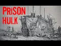 Floating Hell - Life on Board a Victorian Prison Hulk Convict Ships in the 1800s
