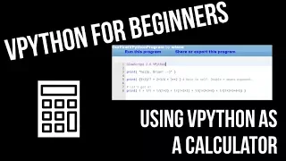VPython for Beginners 1 - Using VPython as a Calculator