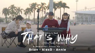 sing in public by alexd and annie thats why you go away