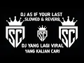 Download Lagu DJ AS IF YOUR LAST [SLOWED \u0026 REVERB]🎶