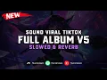 Download Lagu DJ Full Album V5 ( Slowed \u0026 Reverb ) 🎧