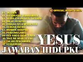 Download Lagu Yesus Jawaban Hidupku - Album Pop Rohani | Lagu Rohani | Pop Rohani Kristen (Official Music Video)