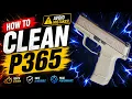 Field Strip Clean the Sig Sauer P365 Gun Cleaning Tutorial