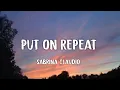 Sabrina Claudio - Put On Repeat (letra/Lyrics)
