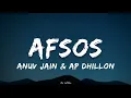 Anuv Jain - Afsos Ft. AP Dhillon | Lyrics