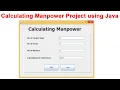 Calculating manpower project using java