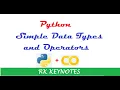 Basics Python Simple Data Types Arithmetic Comparison Logical Operators RK Keynotes
