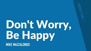 Don't Worry, Be Happy
