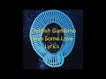 Childish Gambino - Have Some Love - Lyrics