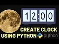Create your Own Digital Clock Using Python PULKIT PY