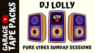 Pure Vibes Sunday Sessions ✩ DJ Lolly ✩ Garage Tape Packs