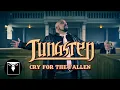 TUNGSTEN - Cry For The Fallen (Official Music Video)