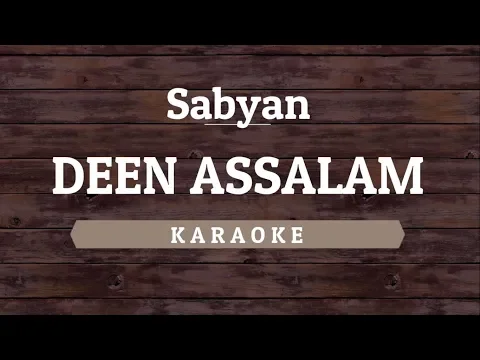 Download MP3 Sabyan - Deen Assalam [Karaoke] By Akiraa61