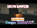 Download Lagu Story WA Motivasi Sholawat HUWANNUR terbaru 2021|| tentang Melukis malam dengan TAHAJUD #quotes