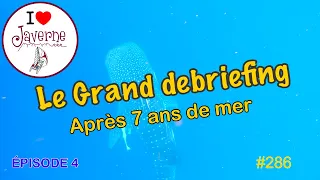 #286 Le grand debriefing, épisode 4