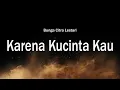 Download Lagu Bunga Citra Lestari - Karena Kucinta Kau - Lirik Lagu Indonesia