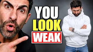 10 Things That Instantly Make a Man Look WEAK