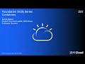 IBM Cloud Foundation Skills Series - Code Engine Overview