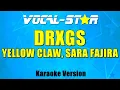 Lagu Yellow Claw, Sara Fajira - DRXGS (Karaoke Version)