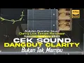 Lagu CEK SOUND DANGDUT CLARITY BUKAN TAK MAMPU TERBARU 2025