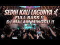 Download Lagu SEDIH KALI LAGUNYA !!! DJ MALAM MINGGU ANTI DROP !! DJ JUNGLE DUTCH FULL BASS REMIX TERBARU 2023