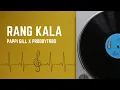 Lagu Rang Kala - Pappi Gill x Prodbytrbo