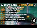Lagu DJ SLOW BASS TERBARU 2026 | DJ MENGAPA KAU BERUBAH🎵DJ LUMPUR DAN BERLIAN🎵| FULL ALBUM
