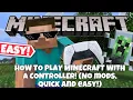 How to play MINECRAFT Java edition with CONTROLLER without any mods In UNDER five minutes 2024