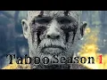 Taboo Season 1 Recap