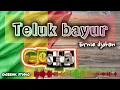 Download Lagu TELUK BAYUR//GOSKA reggae //ernie djohan. #skareggae #Goska