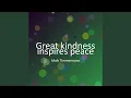 Lagu Great kindness inspires peace