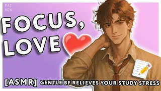 M4F Gentle Boyfriend Comforts You Through Studying ASMR Deep Voice Soothing Triggers 