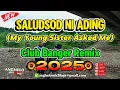 Download Lagu Saludsod Ni Ading [Young Sister Asked Me] Club Banger Remix 2025 #anghelomixblogs #djifootage #dji 