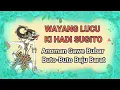 Download Lagu Cuplikan Wayang Lucu Ki Hadi Sugito - Anoman Gawe bubar Buto Baju Barat