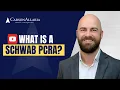 What is a Schwab PCRA and should I use one