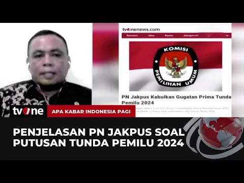 Soal Putusan Tunda Pemilu 2024, Ini Penjelasan PN Jakarta Pusat