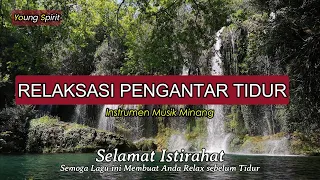 Download Instrumen Lagu Minang , Relaksasi Pengantar Tidur MP3