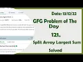 Split Array Largest Sum C GFG Daily Problem
