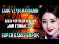 Lagu LAGU VERSI MANDARIN NOSTALGIA 😍 SPESIAL ALBUM KENANGAN NOSTALGIA MASA LALU TH.70-80AN #viralvideo 