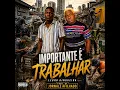 Inportante é Trabalhar