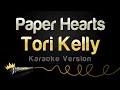 Download Lagu Tori Kelly - Paper Hearts Karaoke Version