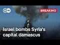 Download Lagu Israel attacks military headquaters in the Syrian capital Damascus | DW News