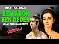 Lagu SEJARAH KEN AROK DAN KEN DEDES LENGKAP  ! Versi Pararaton