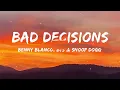 Bad Decisions (Lyrics) - benny blanco, BTS & Snoop Dogg