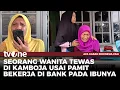 Download Lagu Pamit Kerja di Bank, Wanita Tewas di Kamboja | AKIP tvOne