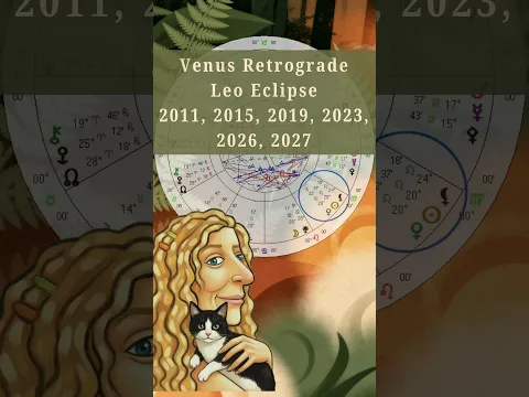 Venus Retrograde and August 12 Leo Eclipse