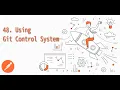 48 Using Git Control System