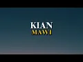Mawi - Kian [Lirik]