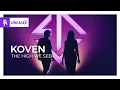 Koven - The High We Seek [Monstercat Release]