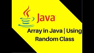 6 6 Array in Java Tutorial With Example using Random Class